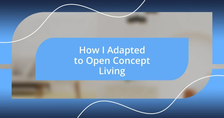 How I Adapted to Open Concept Living