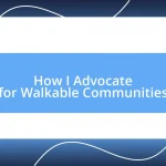 How I Advocate for Walkable Communities