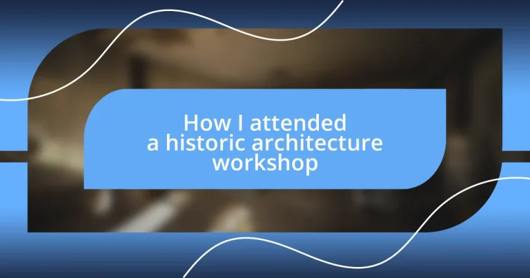 How I attended a historic architecture workshop