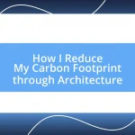 How I Reduce My Carbon Footprint through Architecture