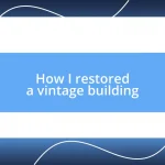 How I restored a vintage building