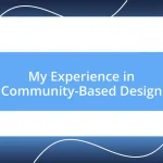 My Experience in Community-Based Design