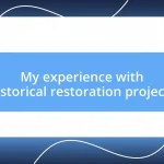 My experience with historical restoration projects