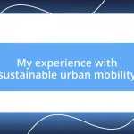 My experience with sustainable urban mobility