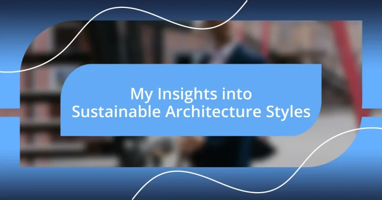 My Insights into Sustainable Architecture Styles