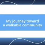 My journey toward a walkable community