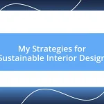 My Strategies for Sustainable Interior Design