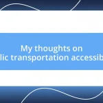 My thoughts on public transportation accessibility