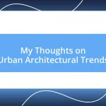 My Thoughts on Urban Architectural Trends