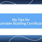 My Tips for Sustainable Building Certifications