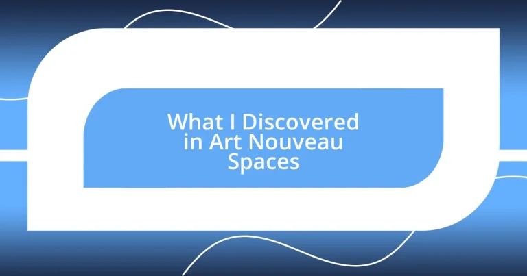 What I Discovered in Art Nouveau Spaces