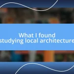 What I found studying local architecture