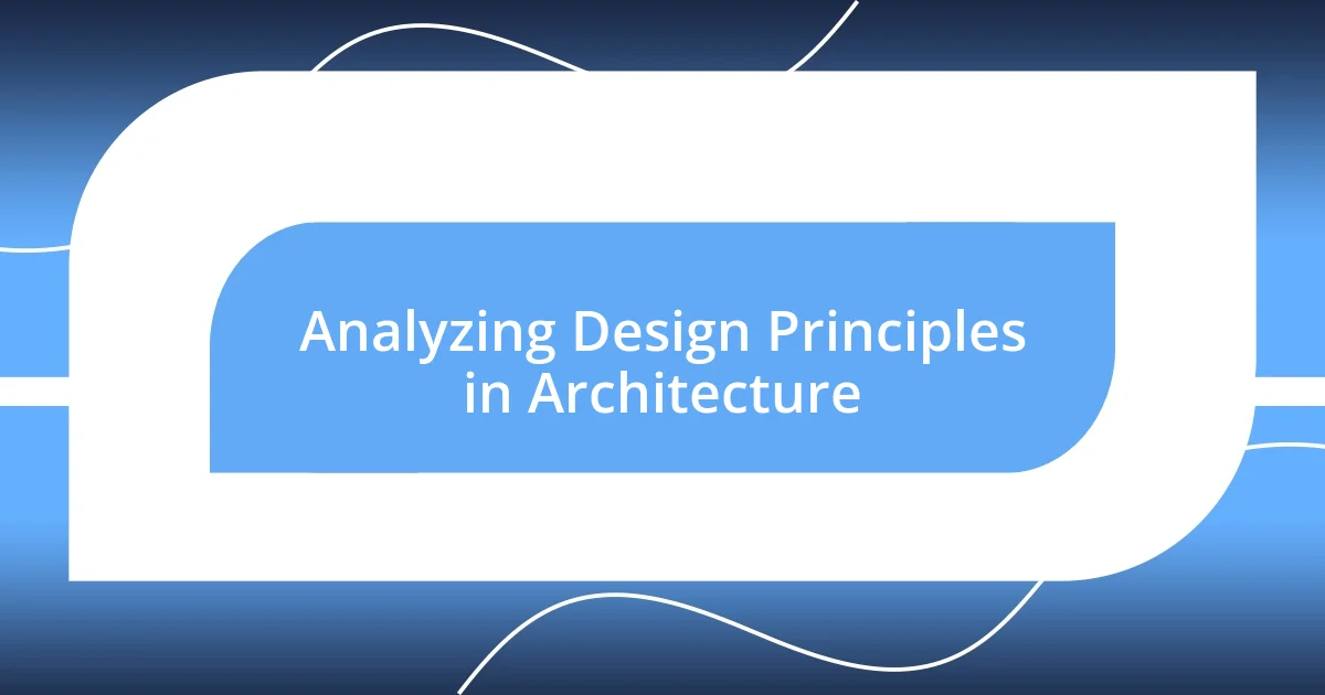 Analyzing Design Principles in Architecture